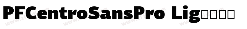 PFCentroSansPro Lig字体转换